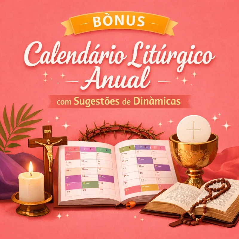 Calendário Litúrgico Anual com Sugestões de Dinâmicas